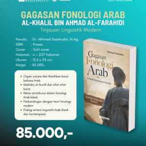 Gagasan Fonologi Arab Al-Khalil Bin Ahmad Al-Farahidi: Tinjauan Linguistik Modern